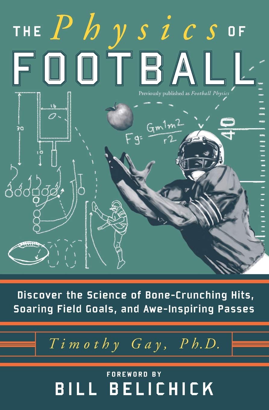 The Physics of Football: Discover the Science of BoneCrunching Hits, Soaring Field Goals, and AweInspiring Passes,Used