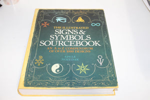 Illustrated Signs and Symbols Sourcebook An a to Z Compendium of over 1000 Designs