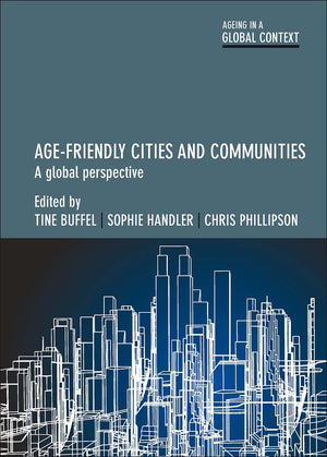 AgeFriendly Cities and Communities: A Global Perspective (Ageing in a Global Context),Used