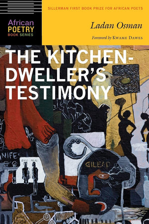 The Kitchendweller'S Testimony (African Poetry Book),Used