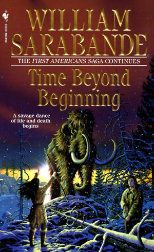 Time Beyond Beginning (First Americans Saga),Used