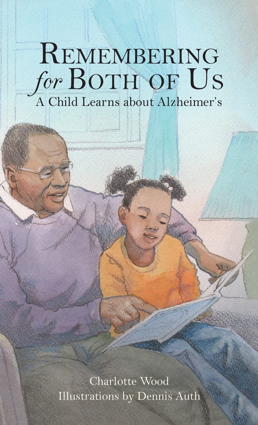 Remembering for Both of Us: A Child Learns about Alzheimer's,Used