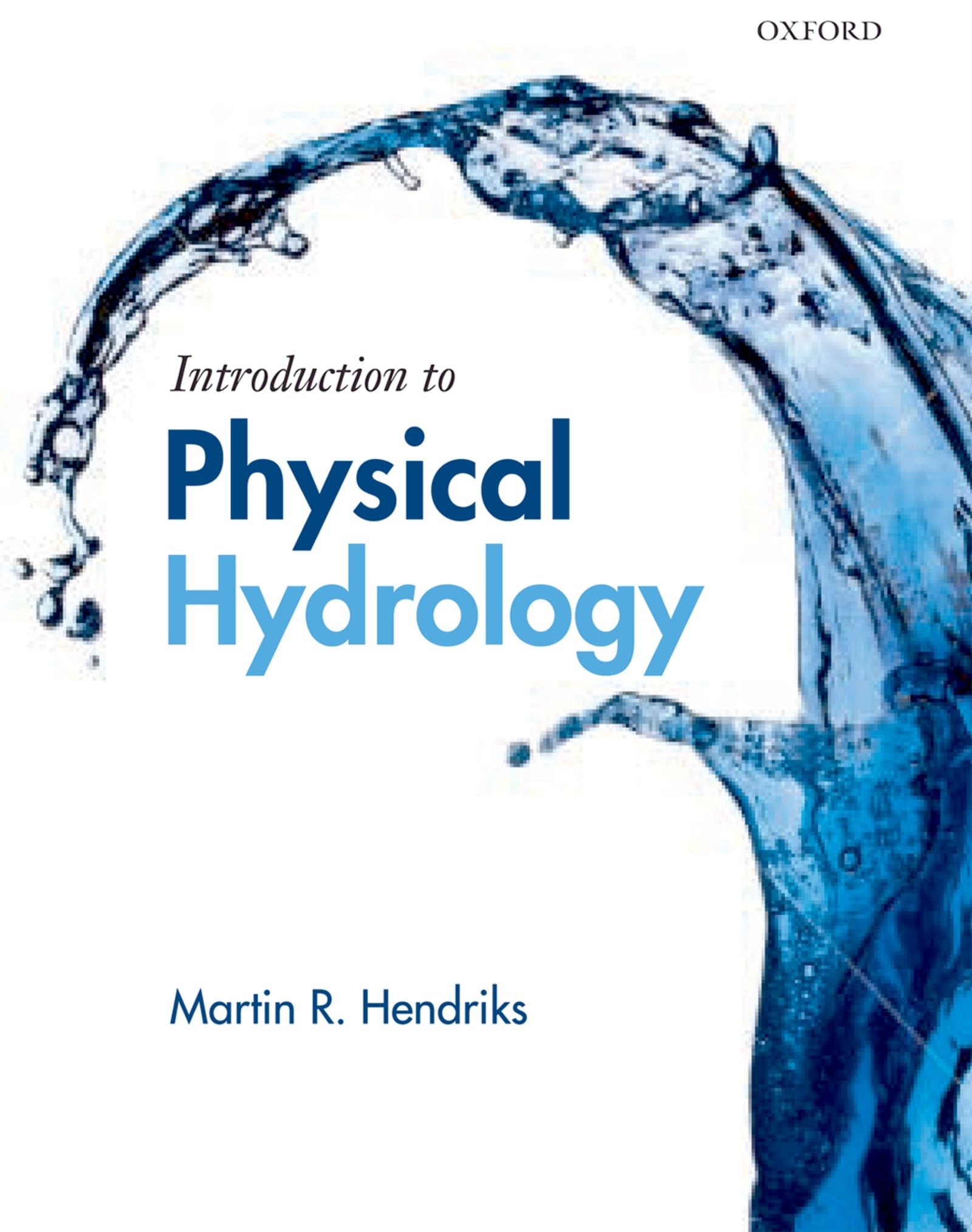 Introduction to Physical Hydrology,New