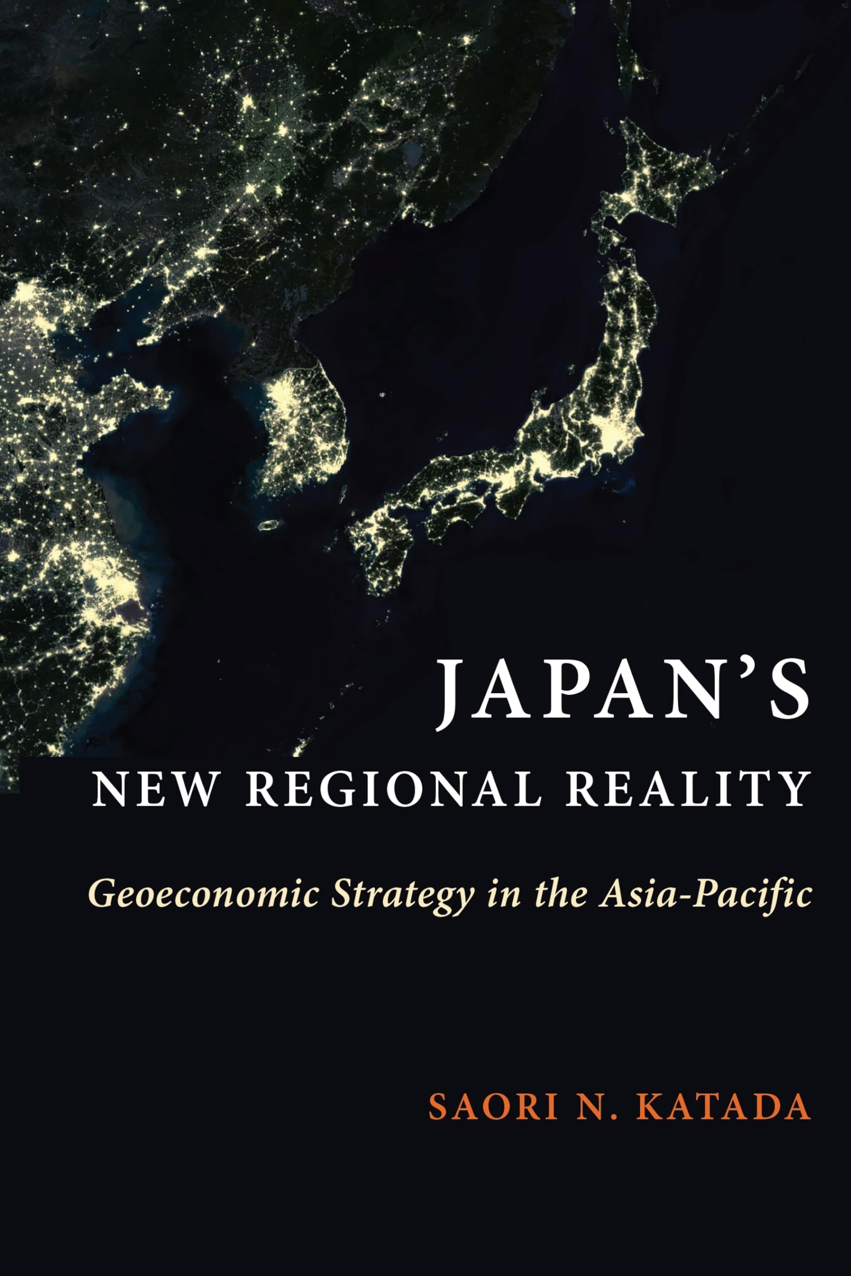 Japan's New Regional Reality: Geoeconomic Strategy in the AsiaPacific (Contemporary Asia in the World),Used