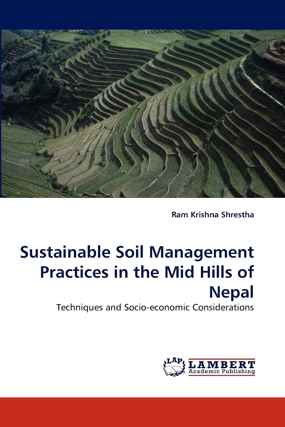 Sustainable Soil Management Practices in the Mid Hills of Nepal: Techniques and Socioeconomic Considerations,Used