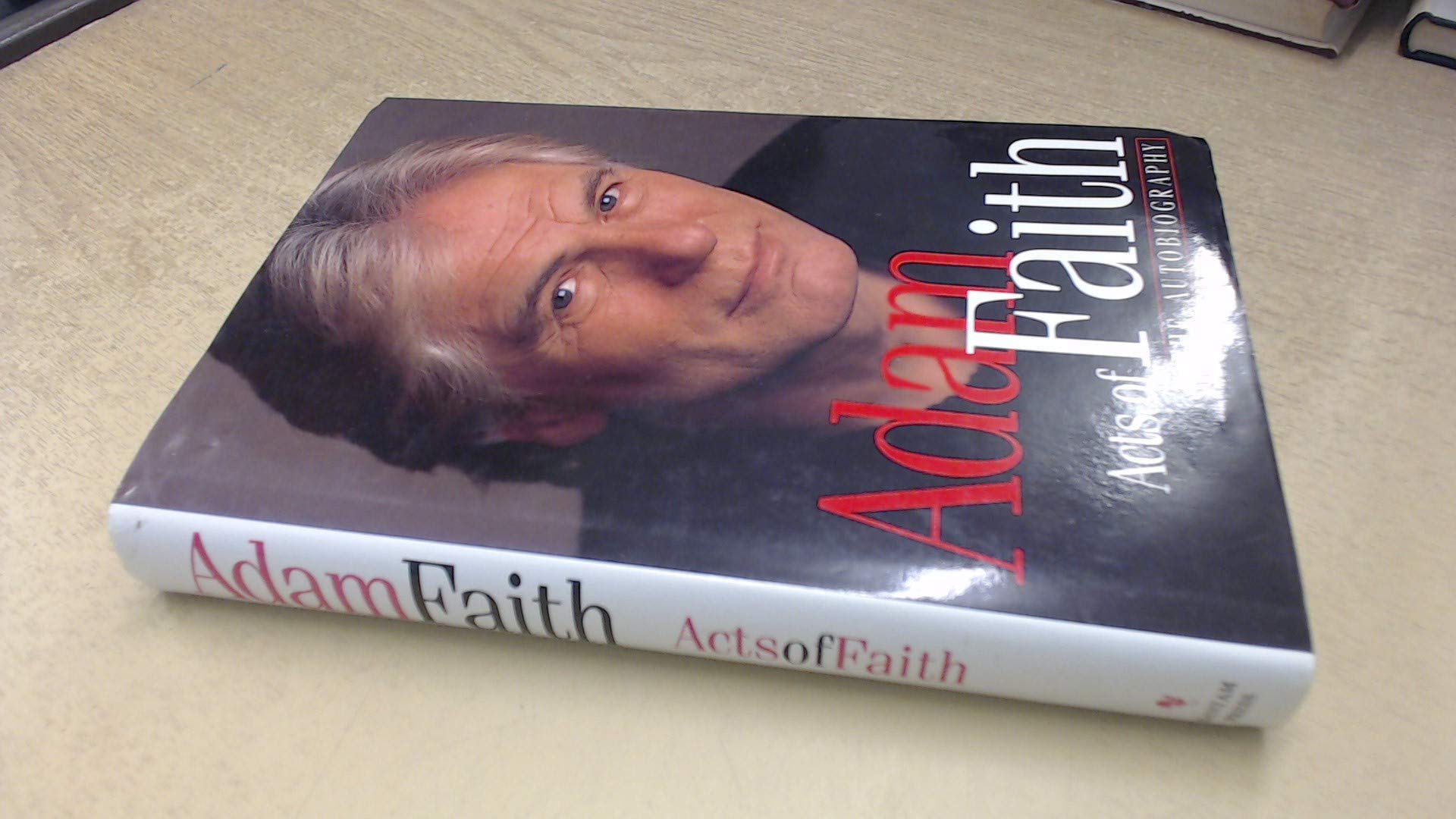 Acts of Faith: the autobiography
