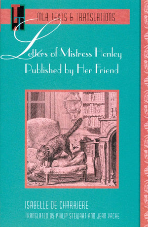 Letters of Mistress Henley Published by Her Friend: An MLA Translation (MLA Texts and Translations),Used