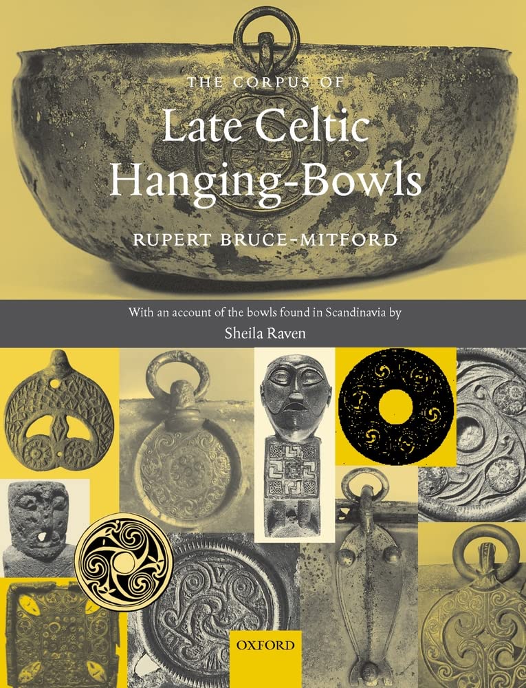 A Corpus Of Late Celtic Hangingbowls: With An Account Of The Bowls Found In Scandinavia,New