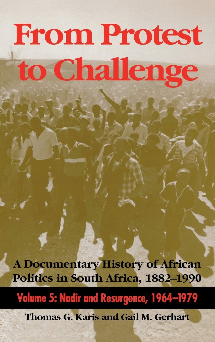 From Protest to Challenge, Volume 5: A Documentary History of African Politics in South Africa, 18821990: Nadir and Resurgence,,Used