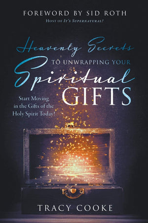 Heavenly Secrets to Unwrapping Your Spiritual Gifts: Start Moving in the Gifts of the Holy Spirit Today!,Used