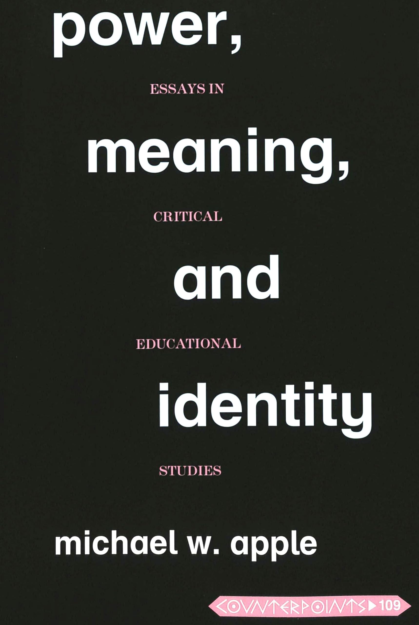 Power, Meaning, and Identity: Essays in Critical Educational Studies (Counterpoints),Used