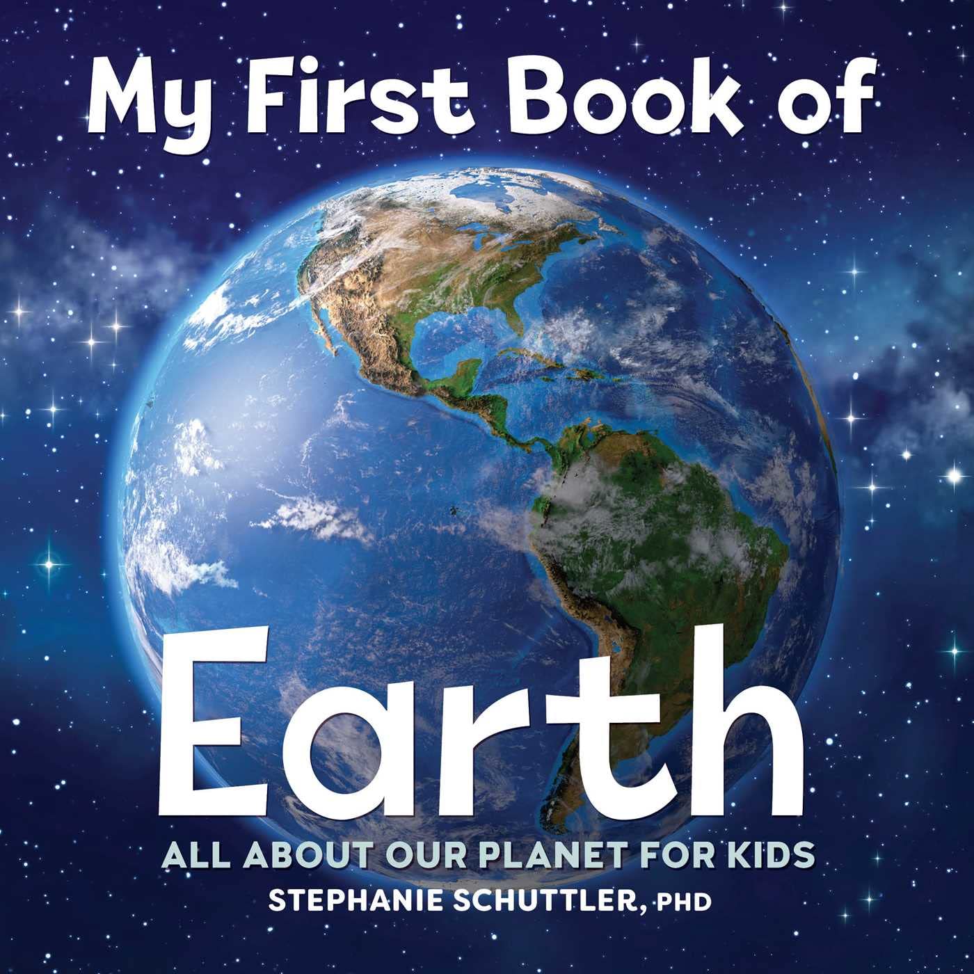 My First Book Of Earth: All About Our Planet For Kids,New