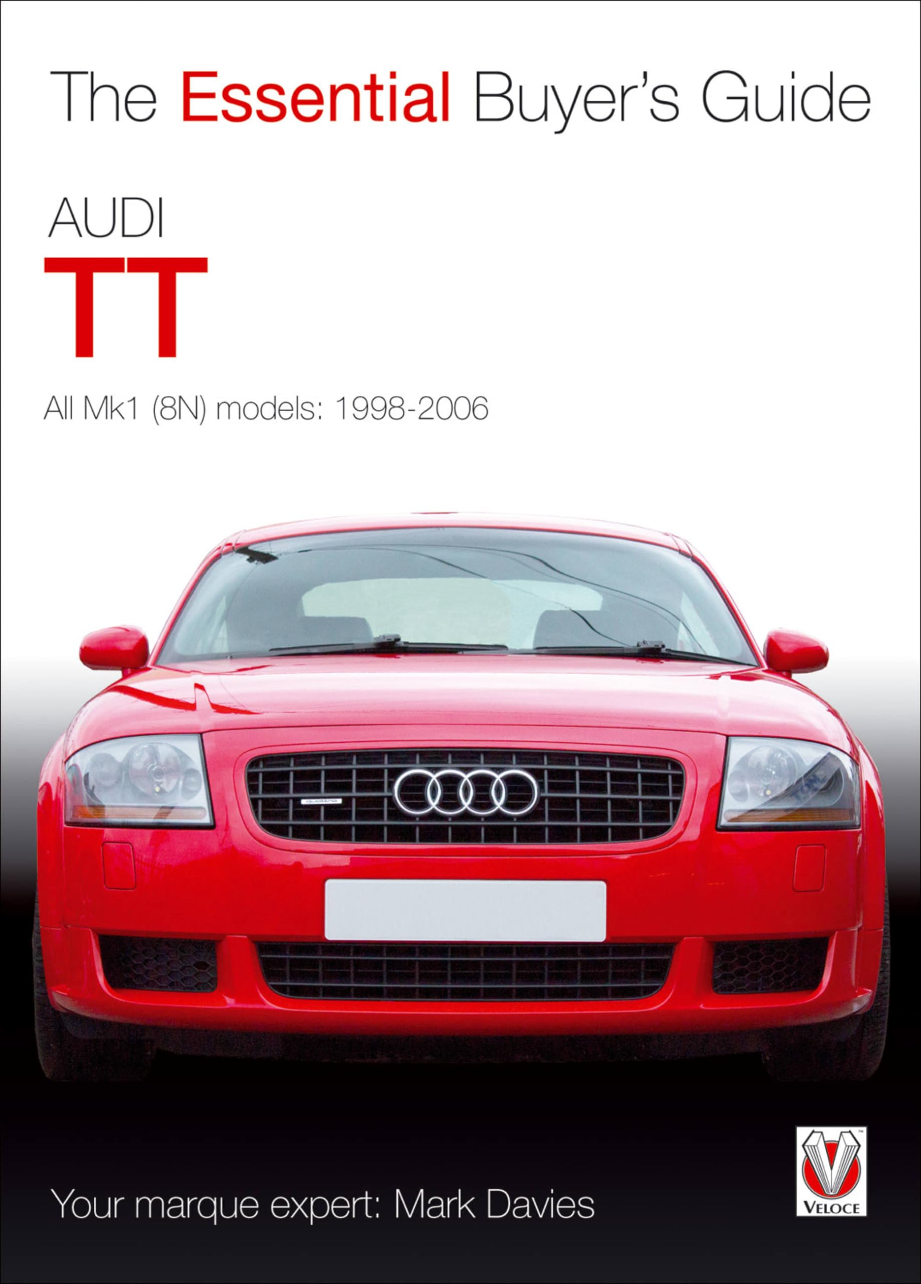 Audi TT: All Mk1 (8N) Models: 19982006 (The Essential Buyer's Guide),Used