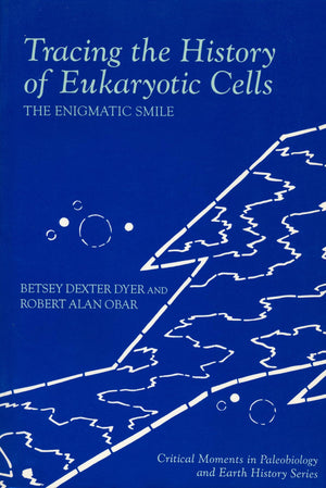 Tracing the History of Eukaryotic Cells (The Critical Moments and Perspectives in Paleobiology and Earth History Series),Used