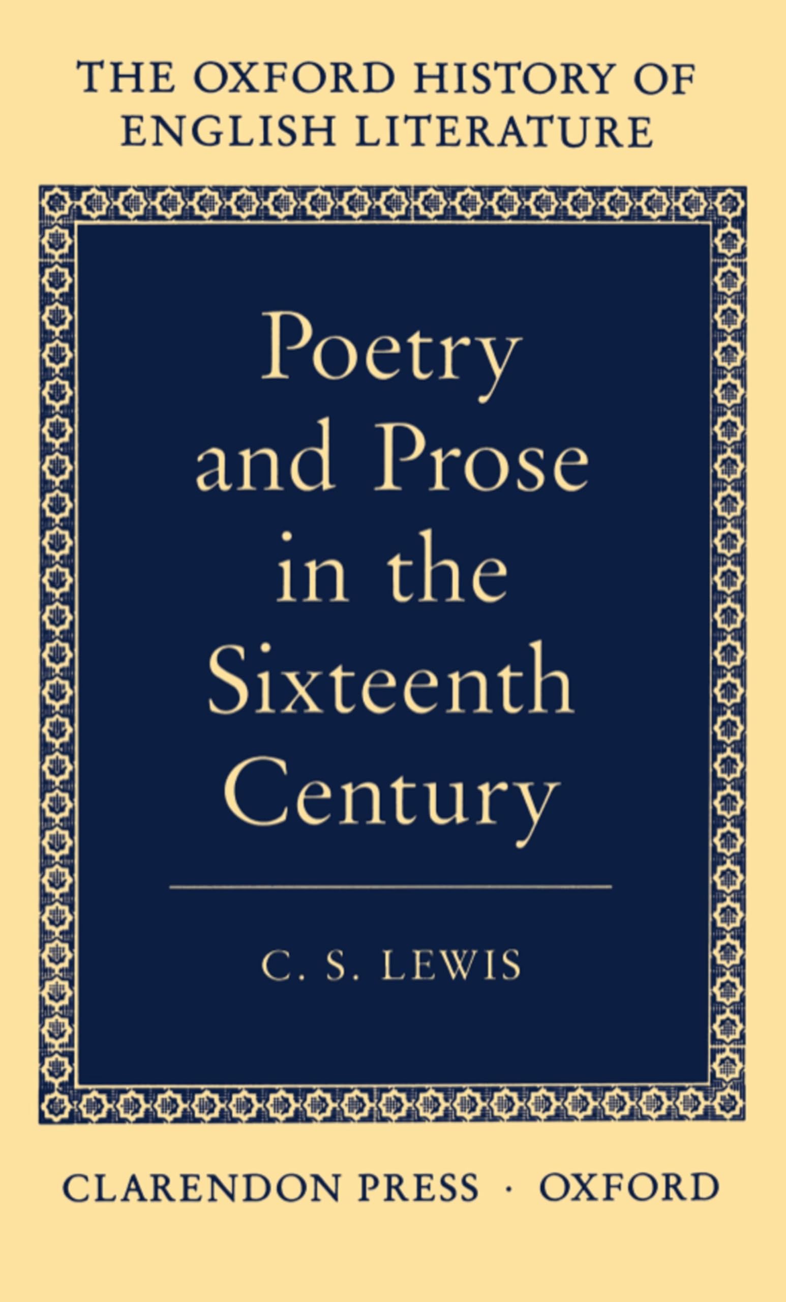 Poetry and Prose in the Sixteenth Century (Oxford History of English Literature) (VOLUME IV),Used