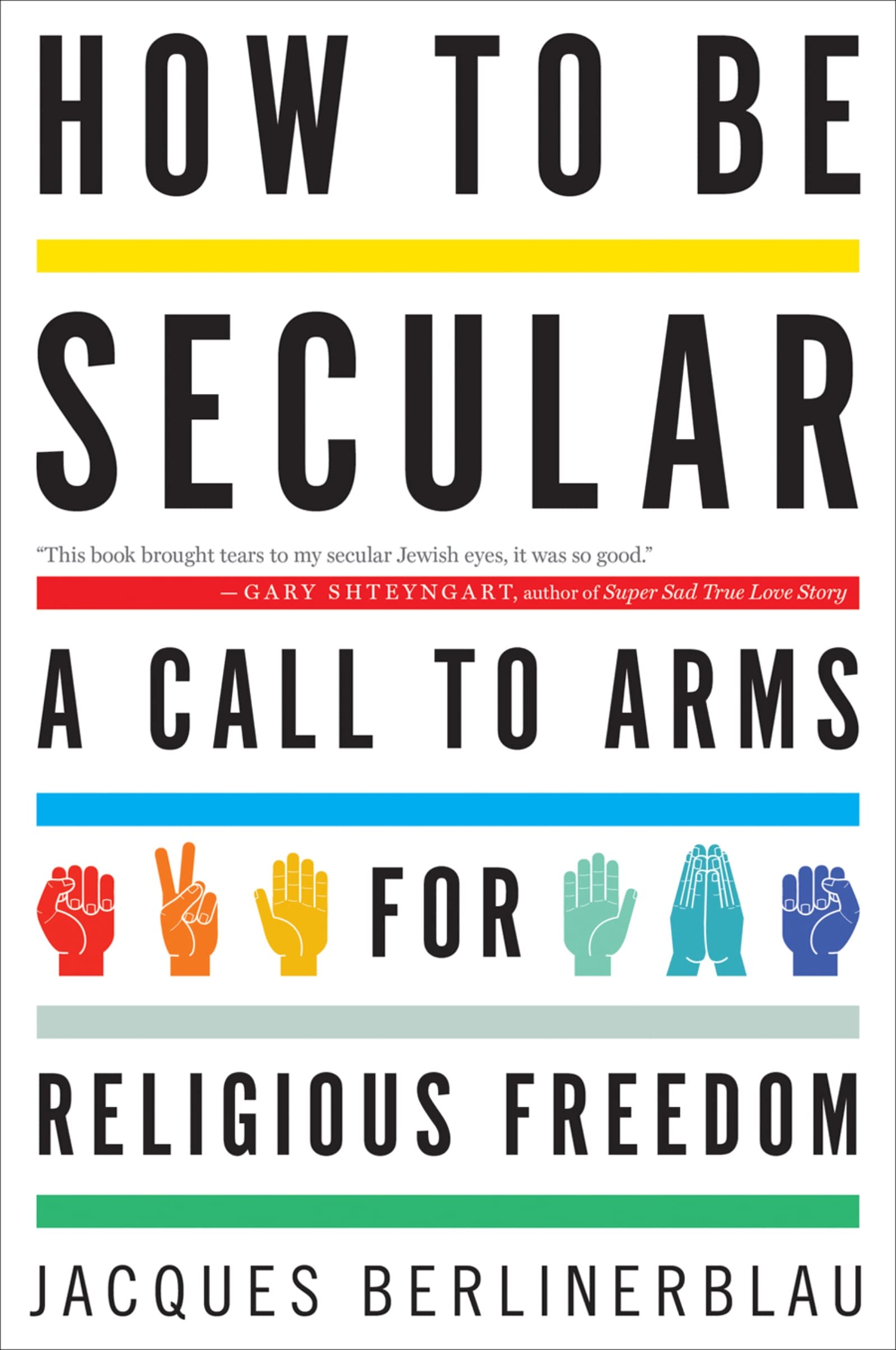 How To Be Secular: A Call to Arms for Religious Freedom,Used