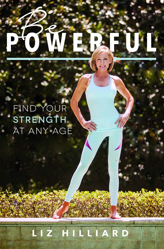 Be Powerful: Find Your Strength At Any Age,Used