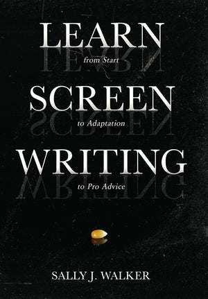 Learn Screenwriting: From Start to Adaptation to Pro Advice,Used