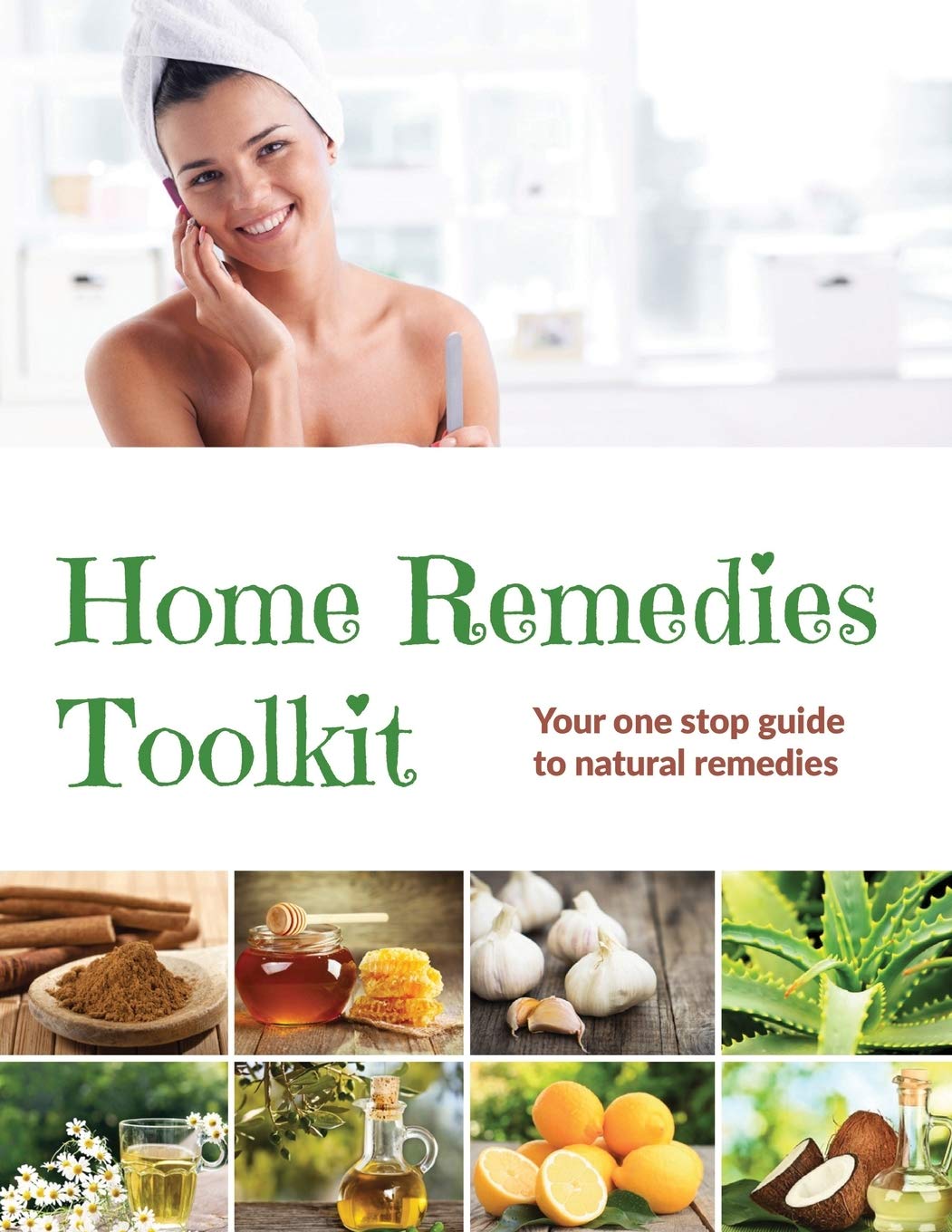 Home Remedies Tool Kit: Your one stop guide to natural remedies,Used