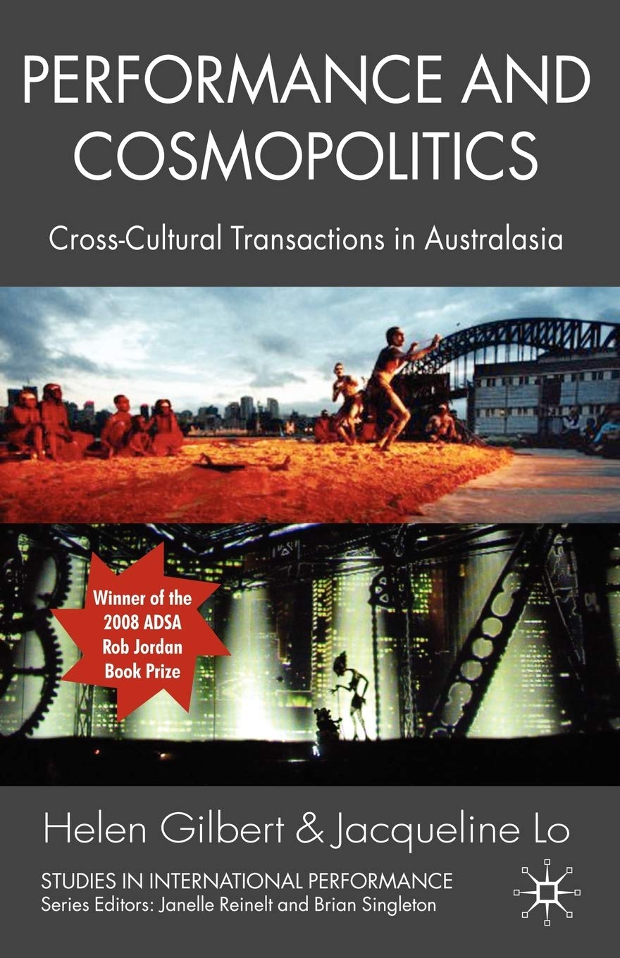 Performance and Cosmopolitics: CrossCultural Transactions in Australasia (Studies in International Performance),New