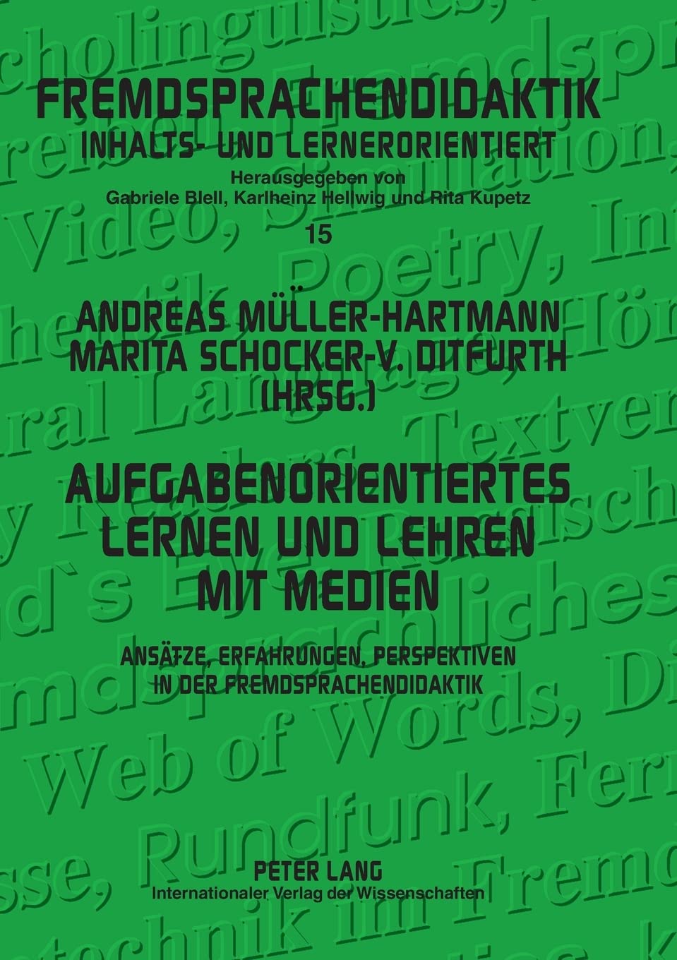 Aufgabenorientiertes Lernen und Lehren mit Medien: Anstze, Erfahrungen, Perspektiven in der Fremdsprachendidaktik (Fremdsprachen,Used
