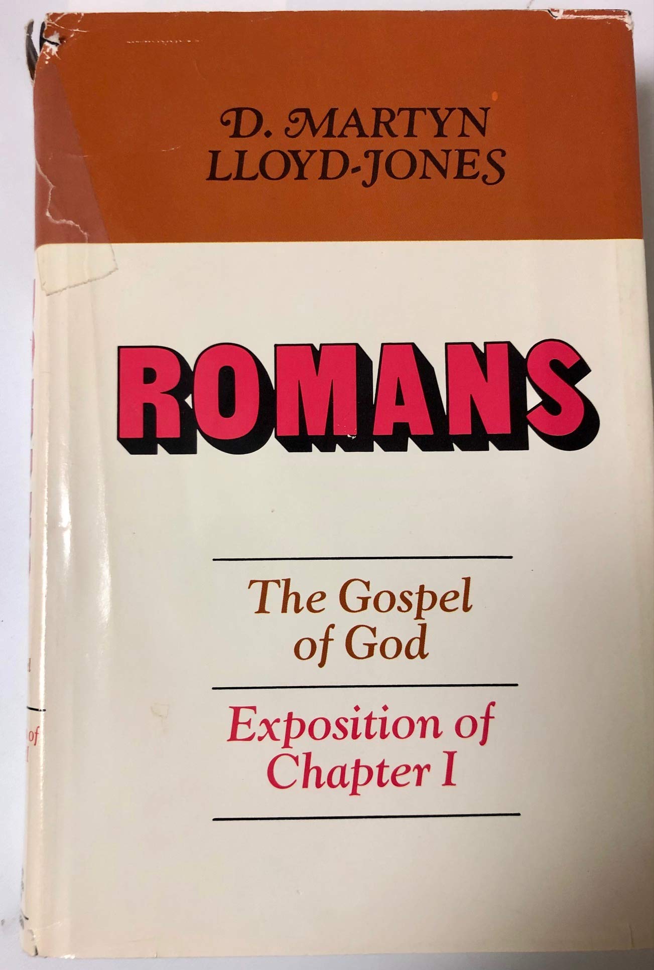 Romans: An Exposition of Chapter 1 : The Gospel of God,New
