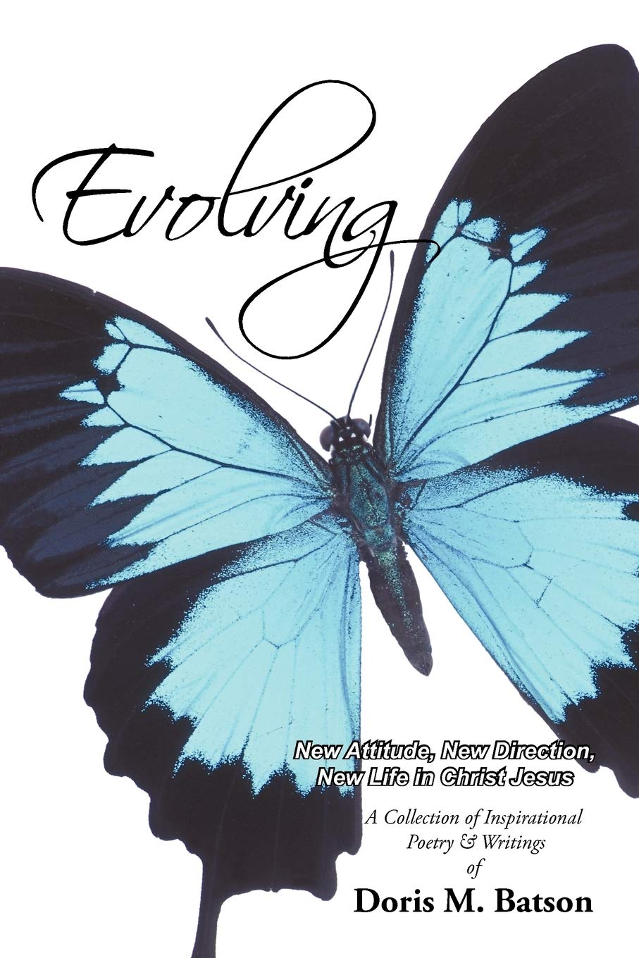 Evolving: New Attitude, New Direction, New Life in Christ Jesus,Used