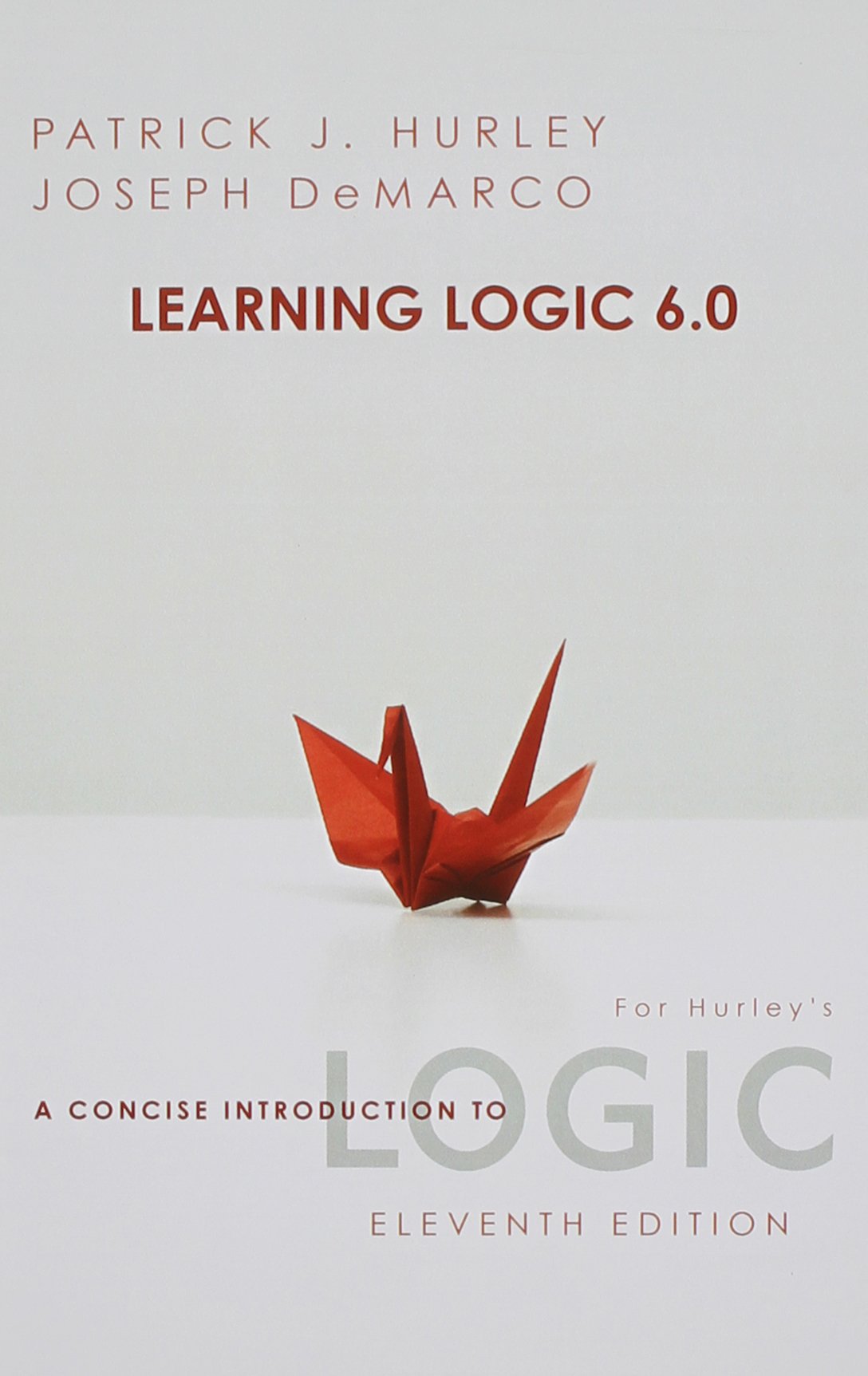 Learning Logic 6.0 for Hurley's A Concise Introduction to Logic,New
