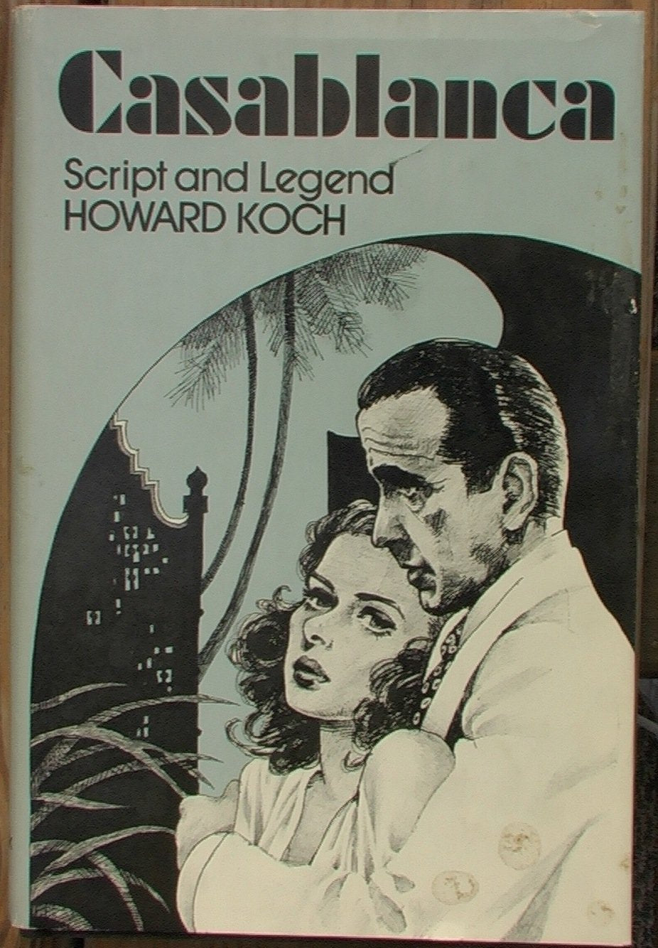 Casablanca: Script And Legend