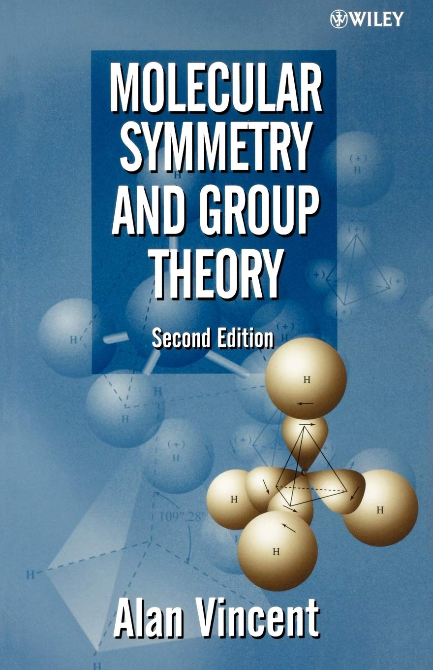 Molecular Symmetry and Group Theory : A Programmed Introduction to Chemical Applications, 2nd Edition,Used