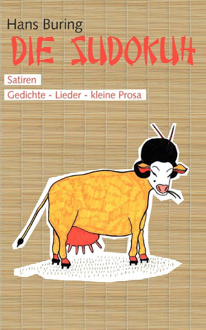 Die Sudokuh: Satiren. Gedichte  Lieder  kleine Prosa (German Edition),Used