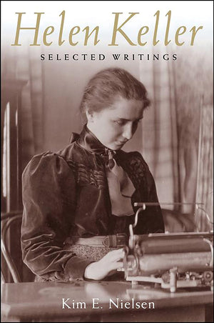 Helen Keller: Selected Writings (The History Of Disability, 2),Used