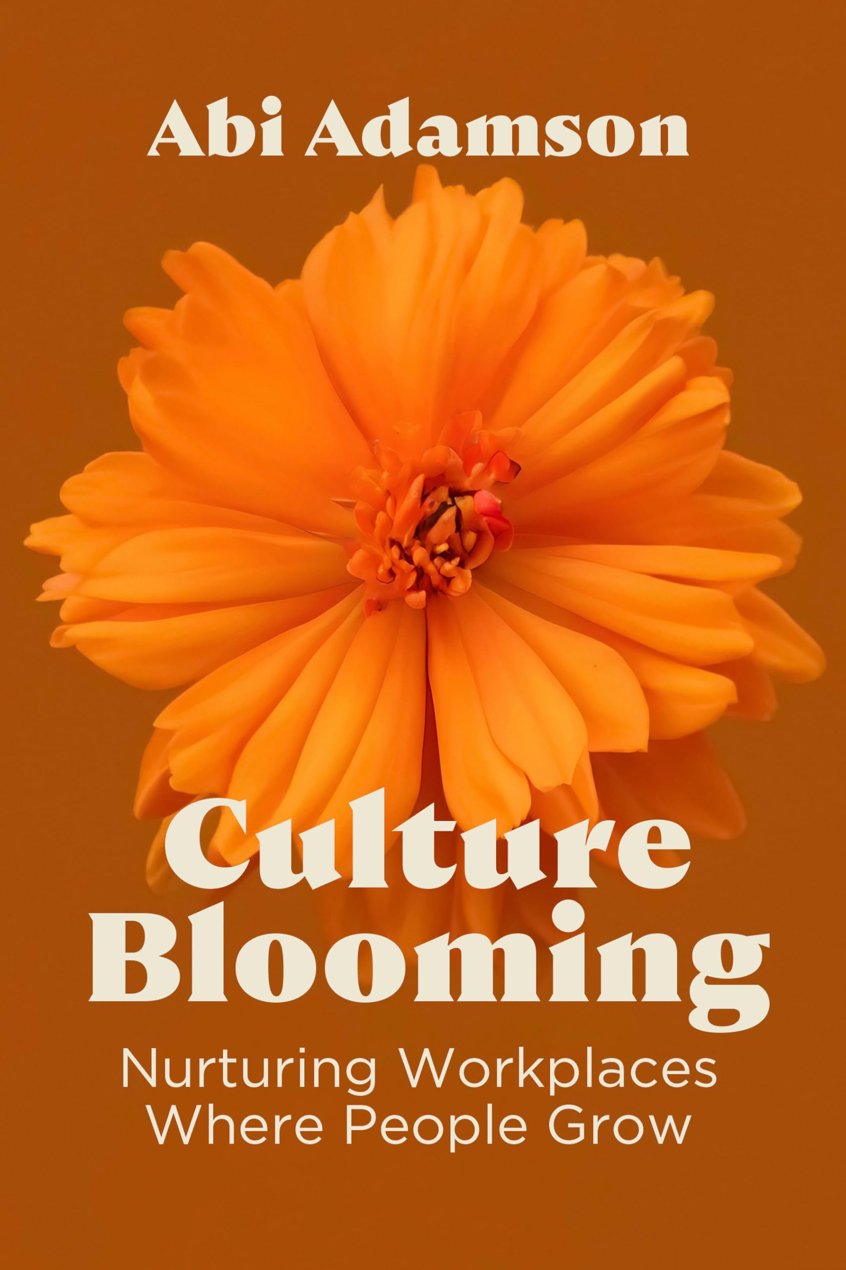 Culture Blooming: Nurturing Workplaces Where People Grow