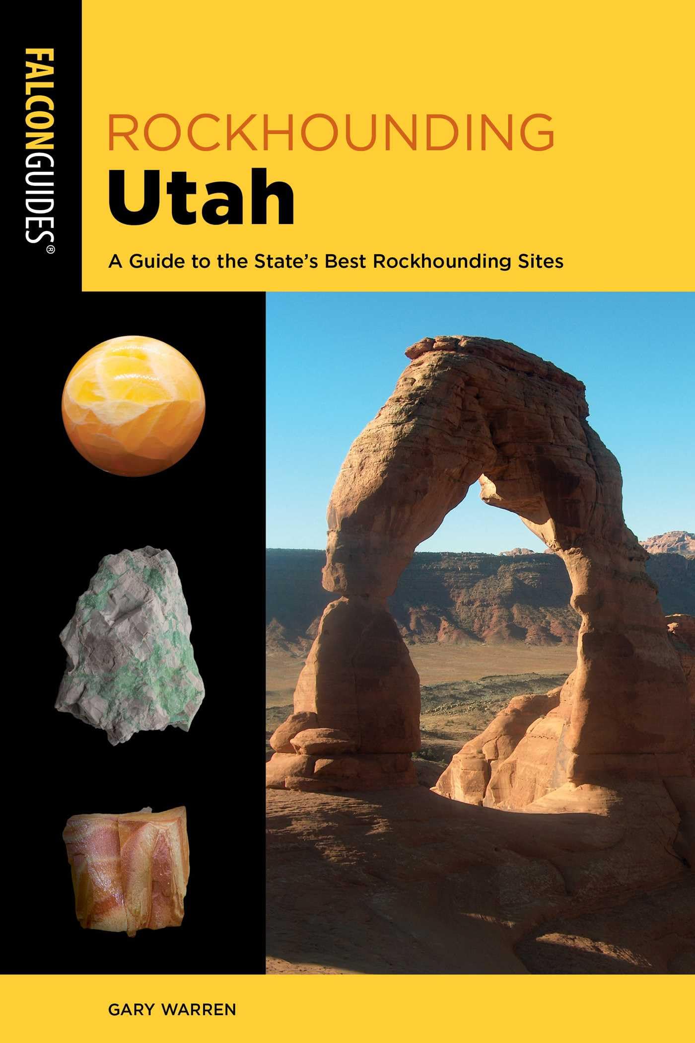 Rockhounding Utah: A Guide To The StateS Best Rockhounding Sites
