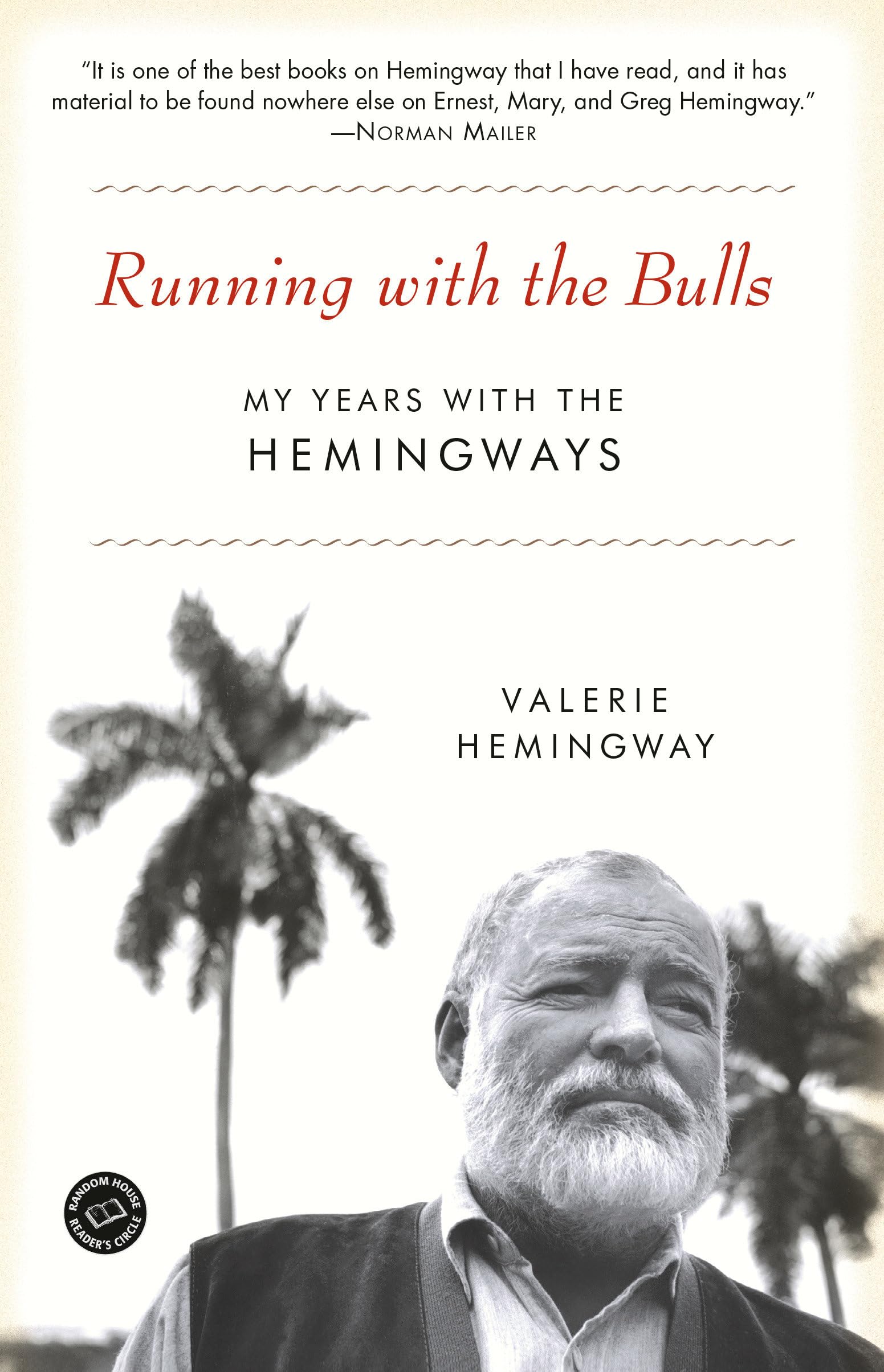 Running With The Bulls: My Years With The Hemingways