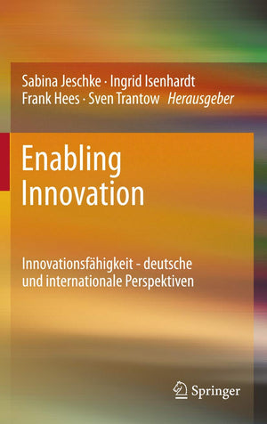 Enabling Innovation: Innovationsfhigkeit  Deutsche Und Internationale Perspektiven (German Edition),Used