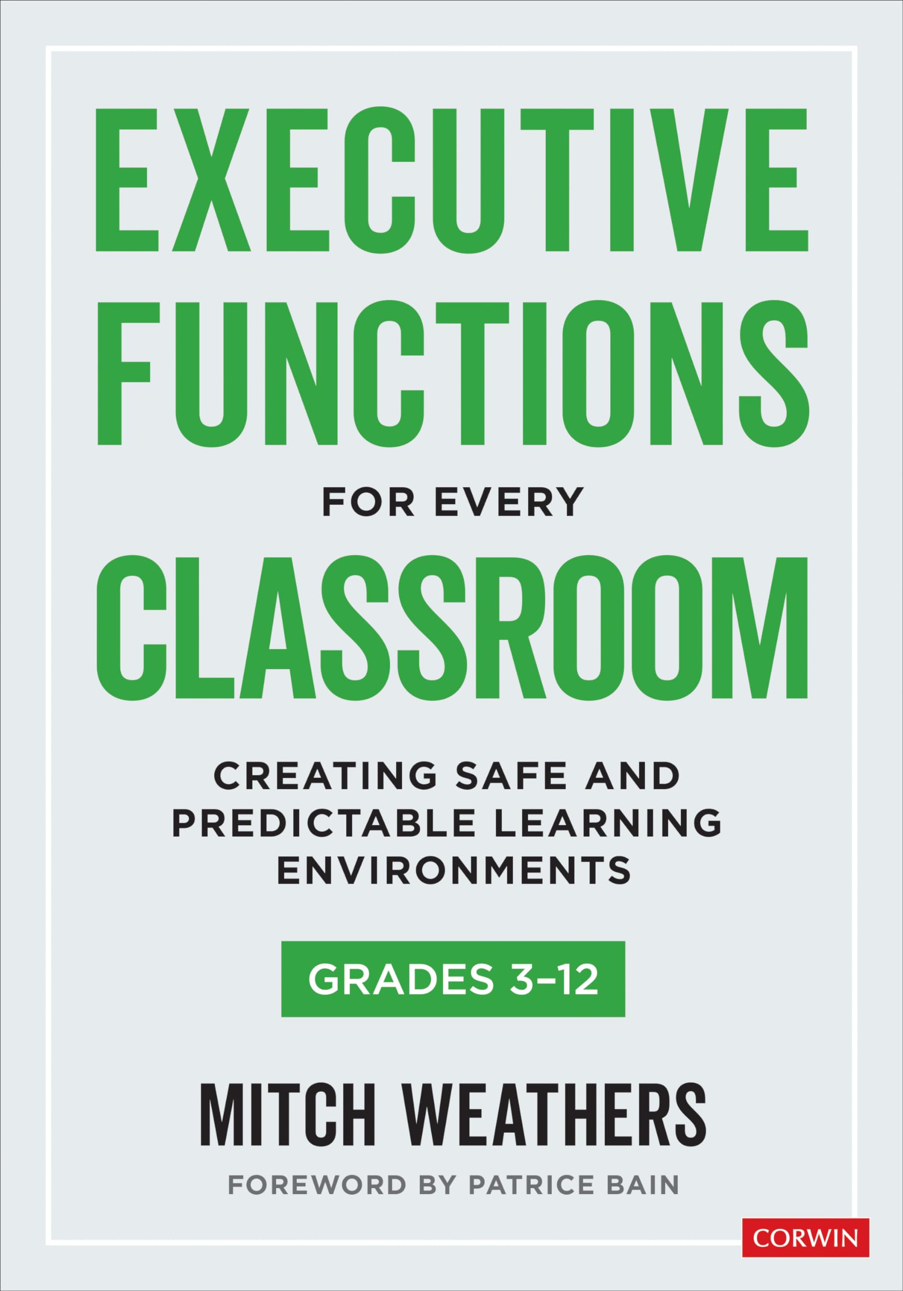 Executive Functions for Every Classroom, Grades 312: Creating Safe and Predictable Learning Environments