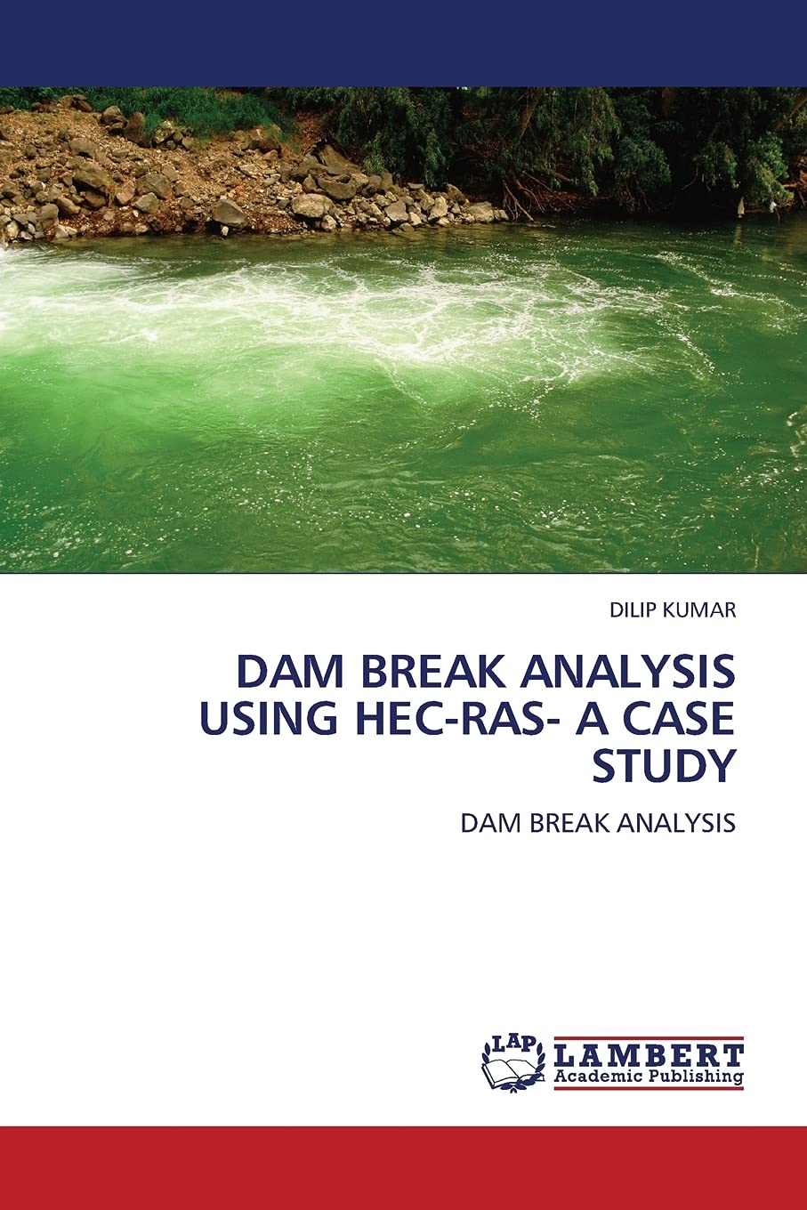 DAM BREAK ANALYSIS USING HECRAS A CASE STUDY: DAM BREAK ANALYSIS,Used