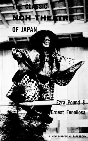 The Classic Noh Theatre Of Japan (New Directions Paperbook),New
