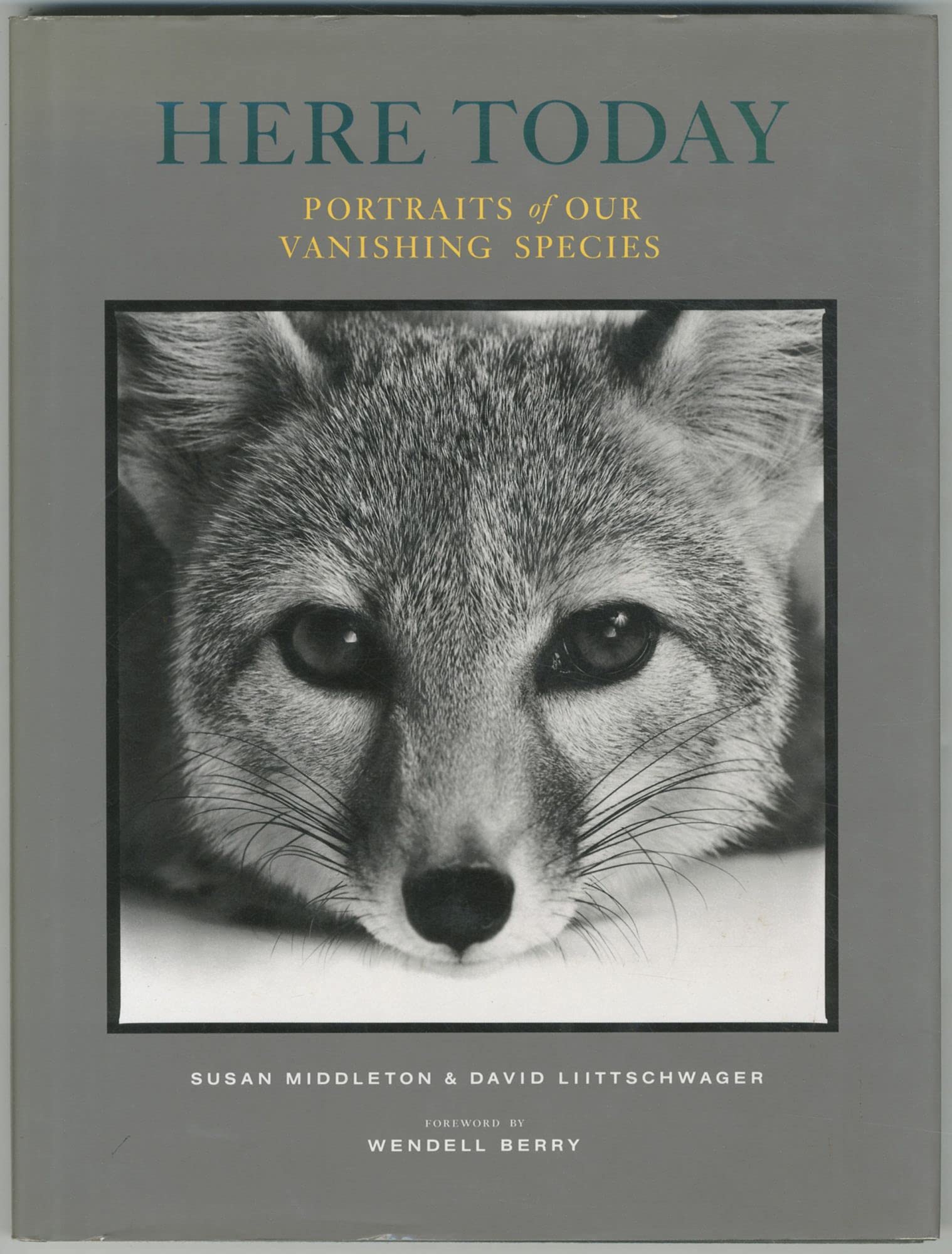 Here Today: Portraits of Our Vanishing Species,Used