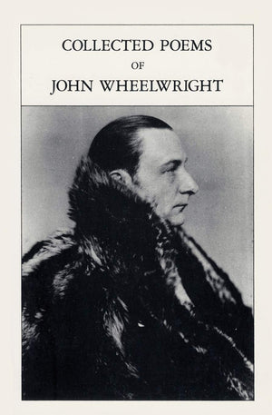 Collected Poems Of John Wheelwright,New