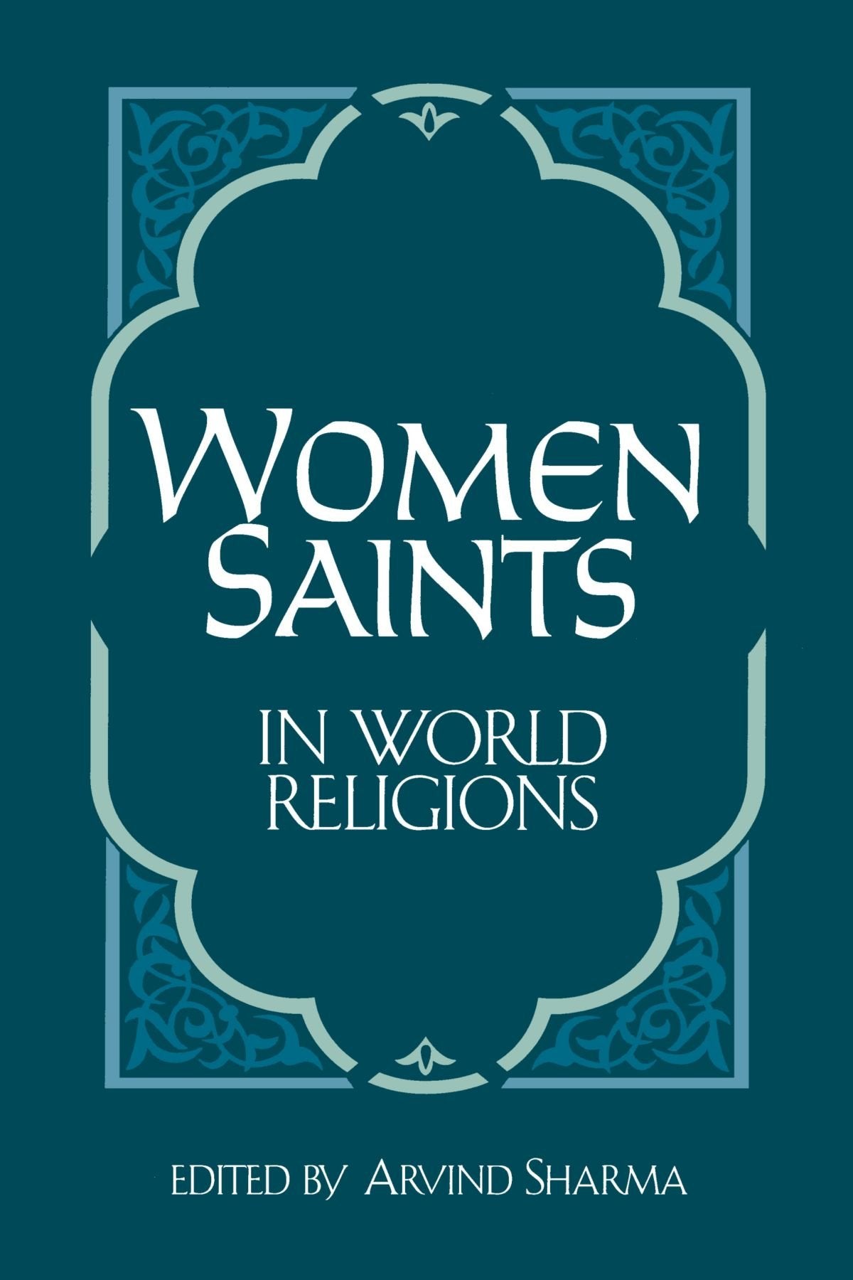 Women Saints in World Religions,Used