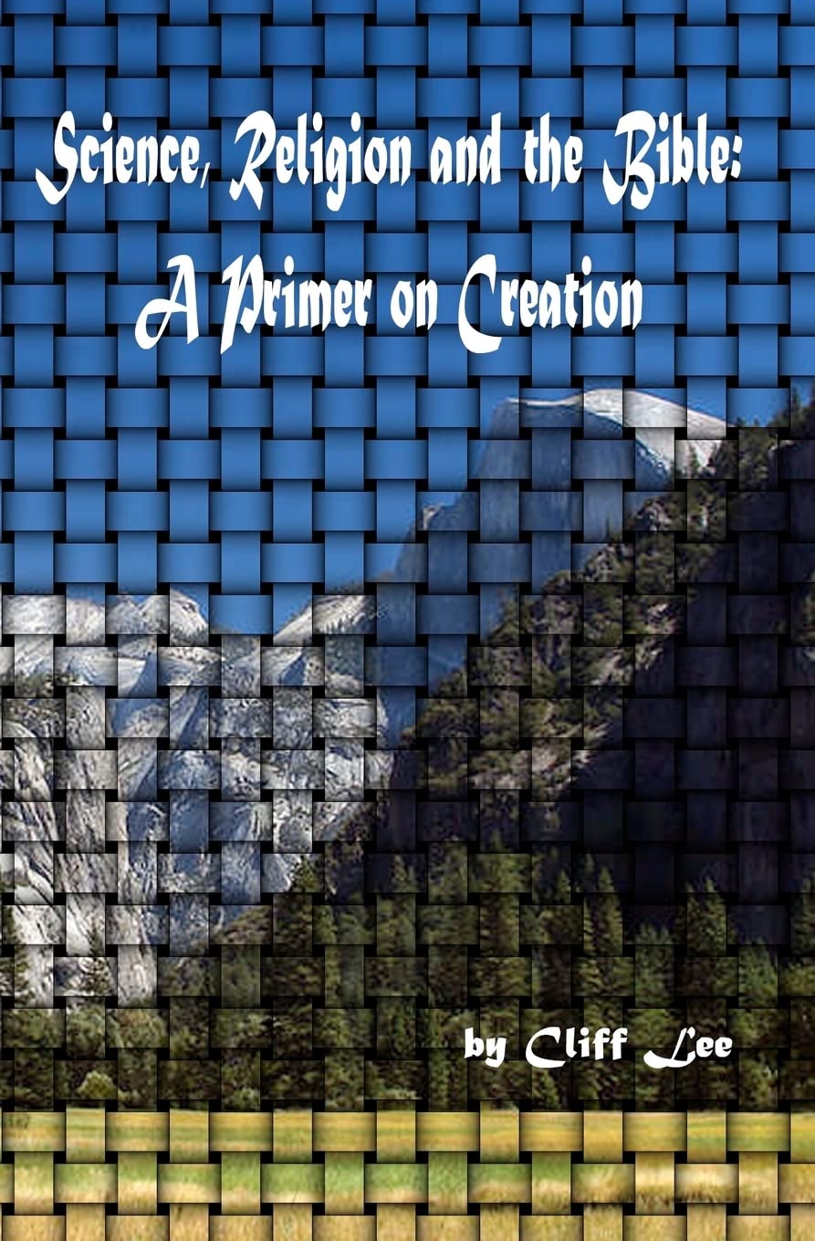 Science, Religion And The Bible: A Primer On Creation,Used