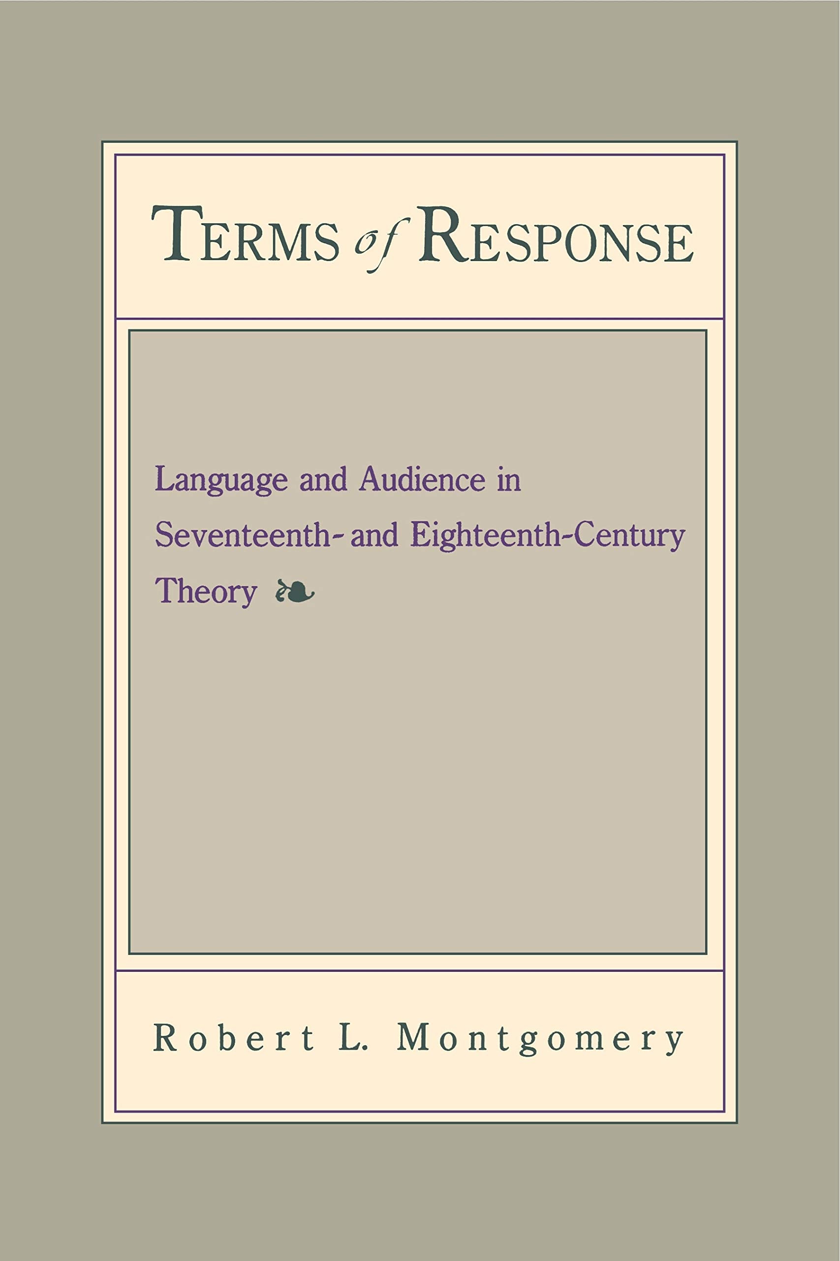 Terms Of Response: Language And The Audience In Seventeenth And Eighteenthcentury Theory