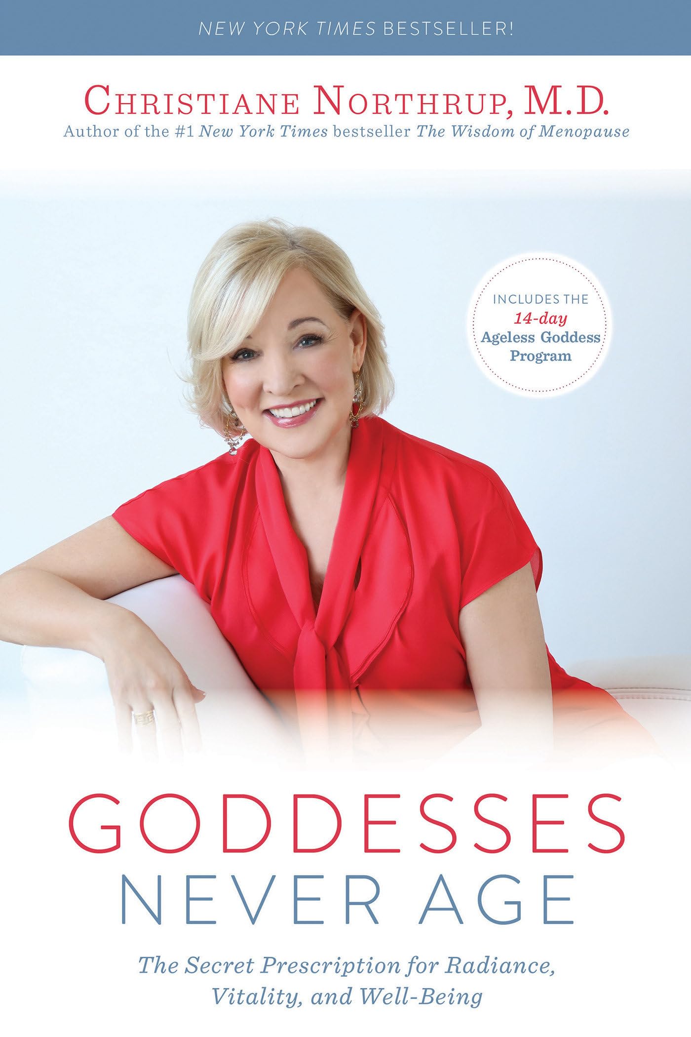 Goddesses Never Age: The Secret Prescription For Radiance, Vitality, And Wellbeing