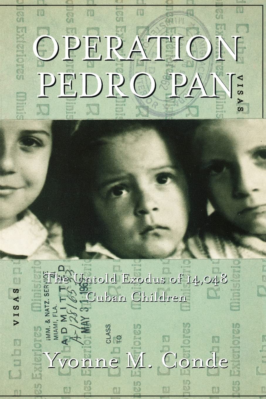 Operation Pedro Pan: The Untold Exodus of 14,048 Cuban Children,New