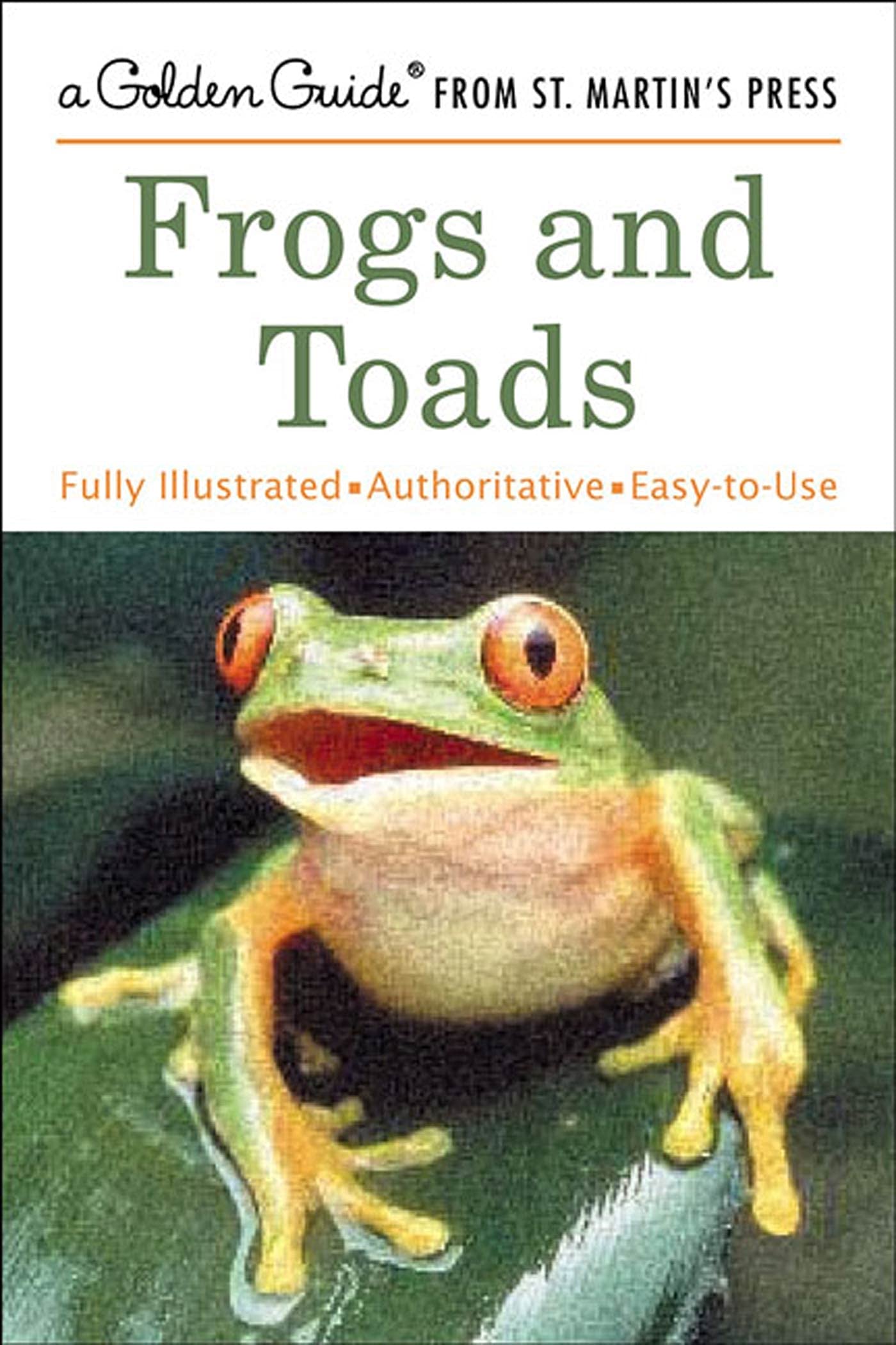 Frogs And Toads (A Golden Guide From St. Martin'S Press)