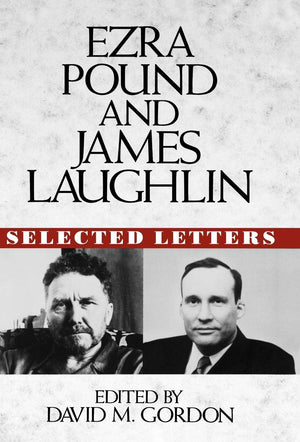 Ezra Pound and James Laughlin: Selected Letters,Used