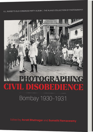 Photographing Civil Disobedience: Bombay 19301931