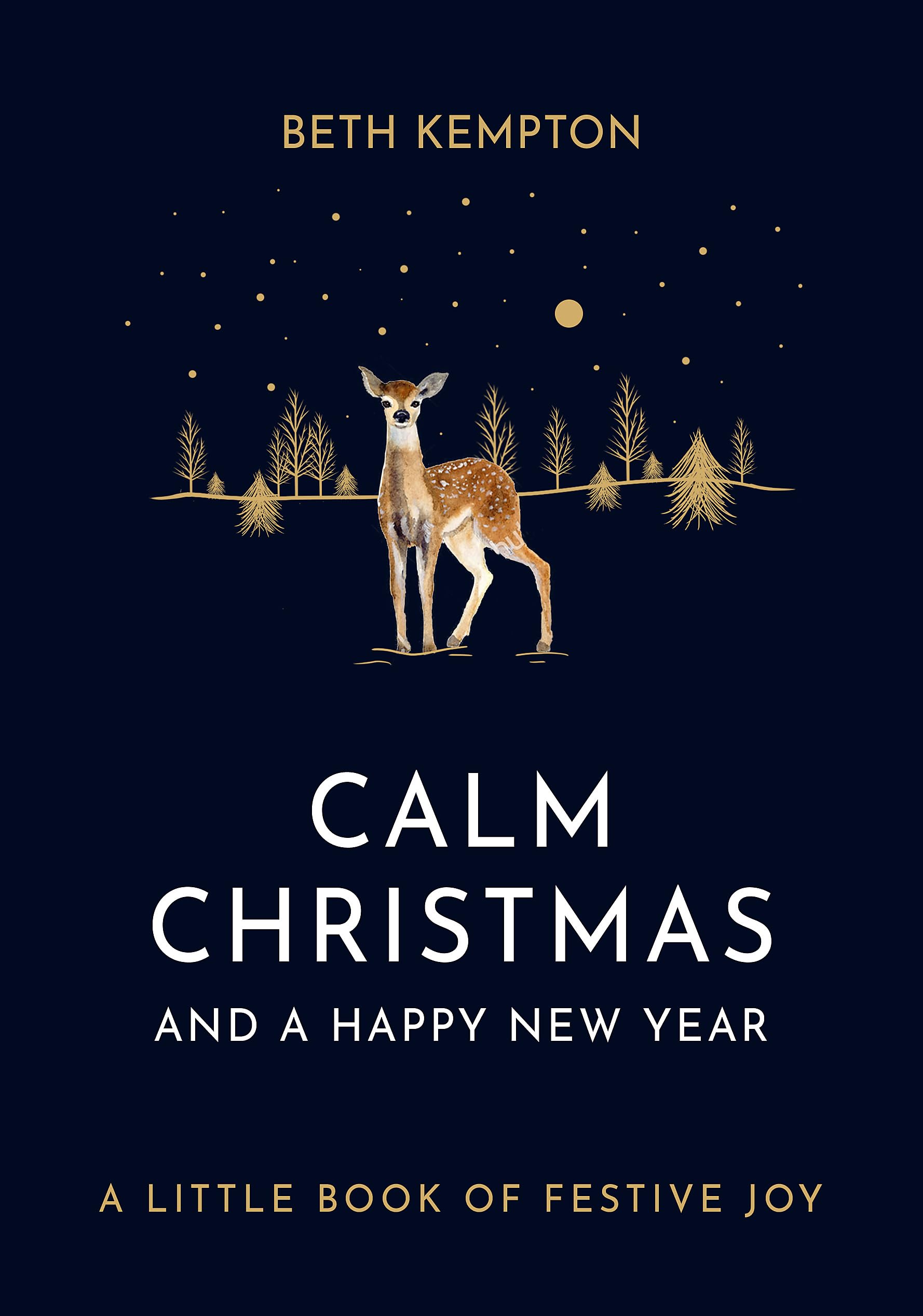 Calm Christmas And A Happy New Year: A Little Book Of Festive Joy-new